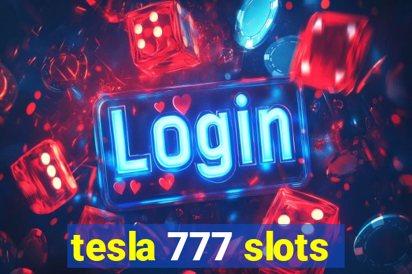 tesla 777 slots